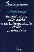 Libro Introduzione alla storia e all'epistemologia della psichiatria Alfredo Civita