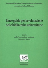 Copertina  Linee guida per la valutazione delle biblioteche universitarie : edizione italiana di Measuring quality