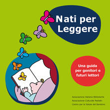 Nati per leggere. Una guida per genitori e futuri lettori.pdf