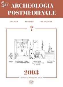Archeologia postmedievale. Società, ambiente, produzione (2003). Vol. 7.pdf