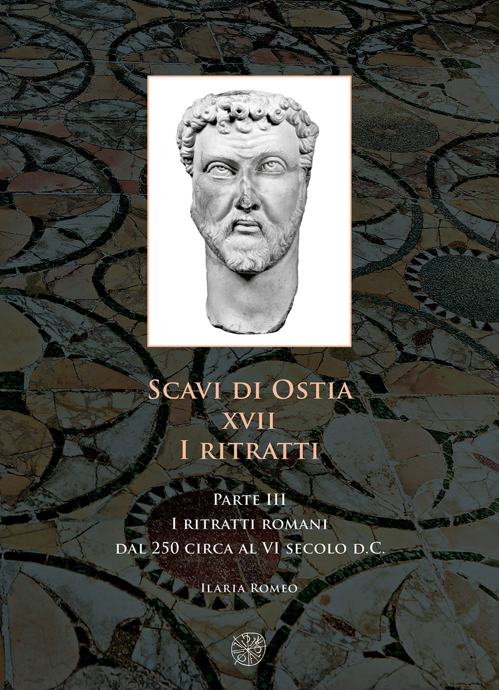 Image of Scavi di Ostia. XVII. I ritratti. Vol. 3: ritratti romani dal 250 circa al VI secolo d.C., I.