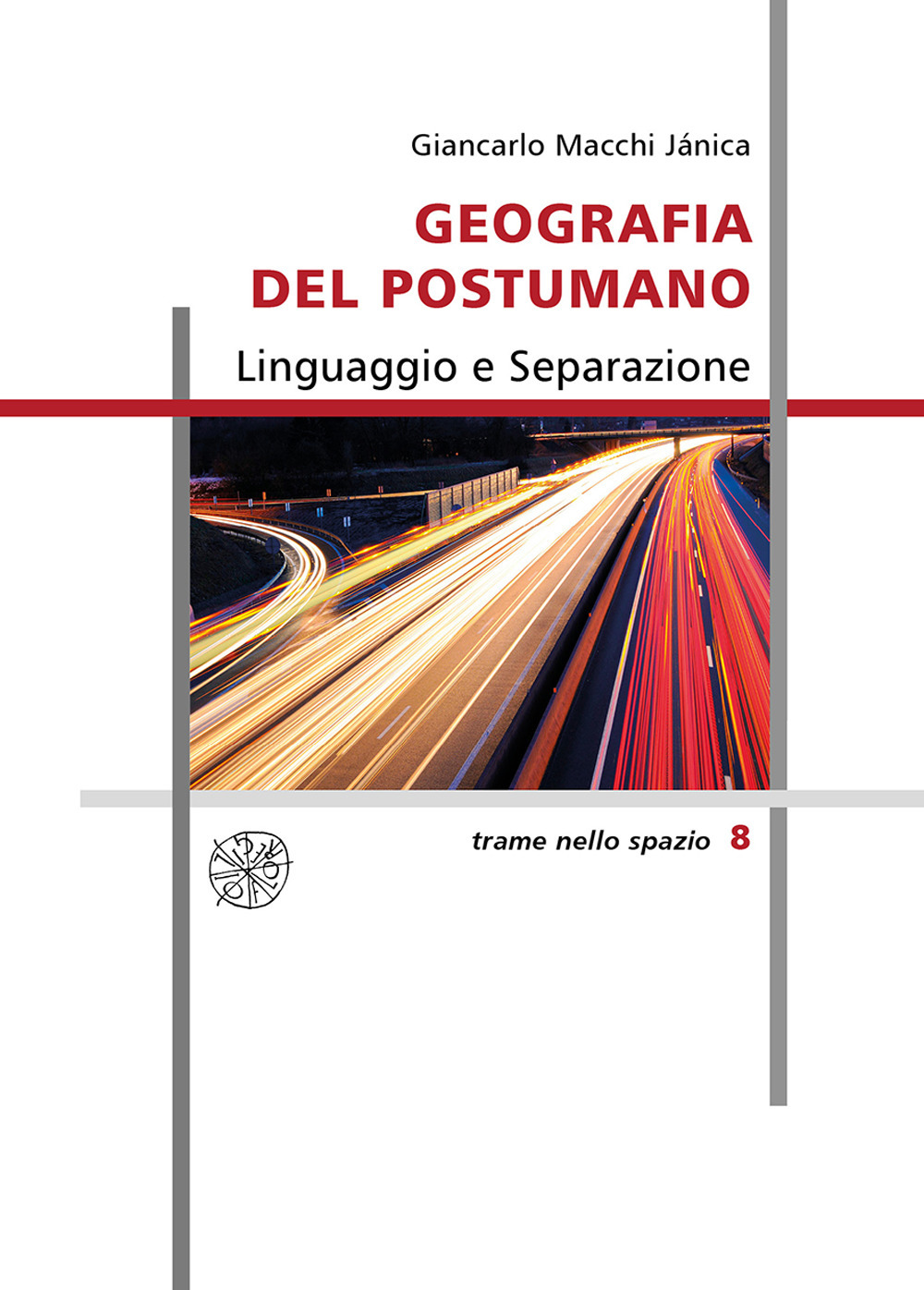Image of Geografia del postumano. Linguaggio e separazione. Nuova ediz.