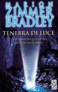 Libro Tenebra di luce Marion Zimmer Bradley