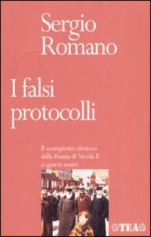 I falsi protocolli. Il «complotto ebraico» dalla Russia di Nicola II ai giorni nostri.pdf