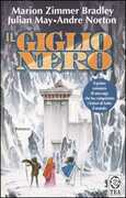 Libro Il Giglio Nero Marion Zimmer Bradley Julian May André Norton
