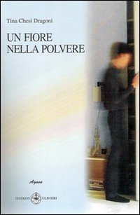 Un fiore nella polvere