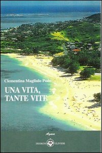 Una vita, tante vite