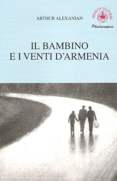 Il bambino e i venti d'Armenia. Il gioco della memoria di un bambino