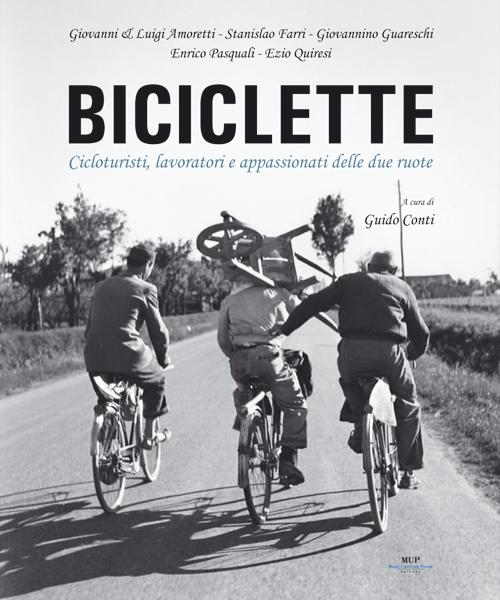 Biciclette. Lavoro, storie e vita quotidiana su due ruote