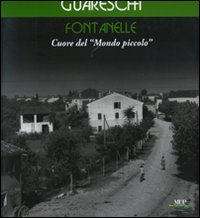 Fontanelle. Cuore del «Mondo piccolo»