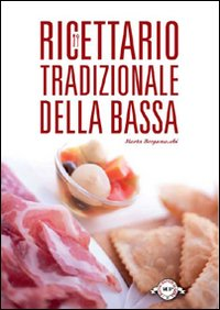 Ricettario tradizionale della bassa