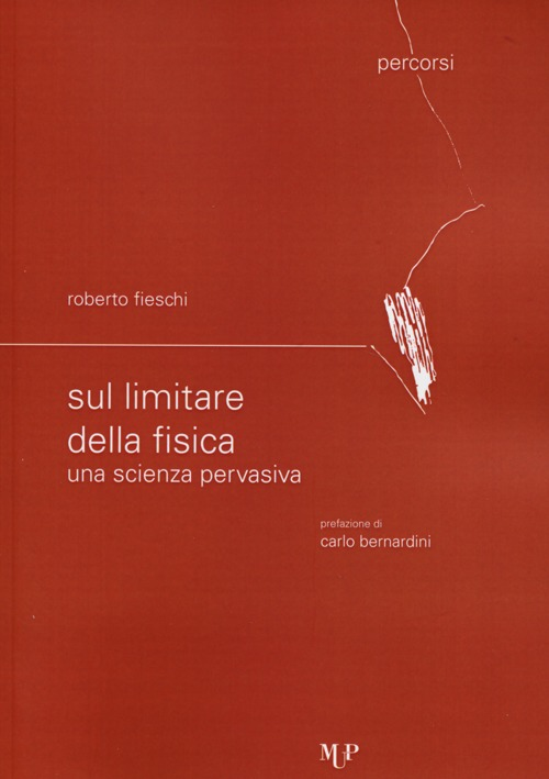 Sul limitare della fisica. Una scienza pervasiva