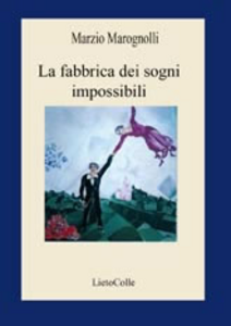 La fabbrica dei sogni impossibili