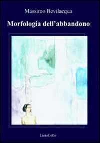 Morfologia dell'abbandono Scarica PDF EPUB
