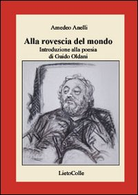 Alla rovescia del mondo. Introduzione alla poesia di Guido Oldani Scarica PDF EPUB
