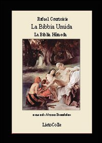 La Bibbia umida-La Bibla humeda Scarica PDF EPUB
