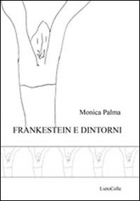 Frankestein e dintorni Scarica PDF EPUB
