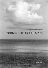 L' orizzonte tra le mani Scarica PDF EPUB
