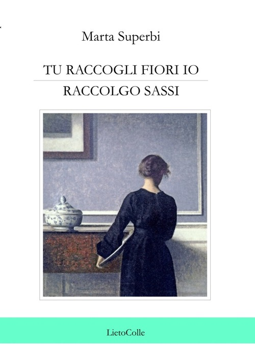 Tu raccogli fiori io raccolgo sassi