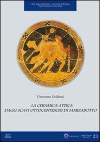 La ceramica attica dagli scavi ottocenteschi di Marzabotto Scarica PDF EPUB
