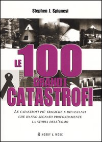 Le 100 grandi catastrofi Scarica PDF EPUB
