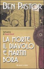 Libro La morte, il diavolo e Martin Bora Ben Pastor