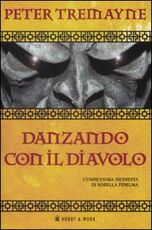 Libro Danzando con il diavolo. Le inchieste di sorella Fidelma. Vol. 11 Peter Tremayne