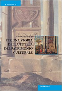 Per una storia della tutela del patrimonio culturale Scarica PDF EPUB
