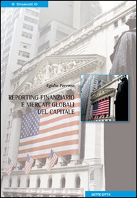 Reporting finanziario e mercati globali del capitale Scarica PDF EPUB
