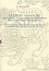 Le tigri asiatiche tra Singapore, Thailandia ed Indonesia tra crescita ed evoluzione Scarica PDF EPUB
