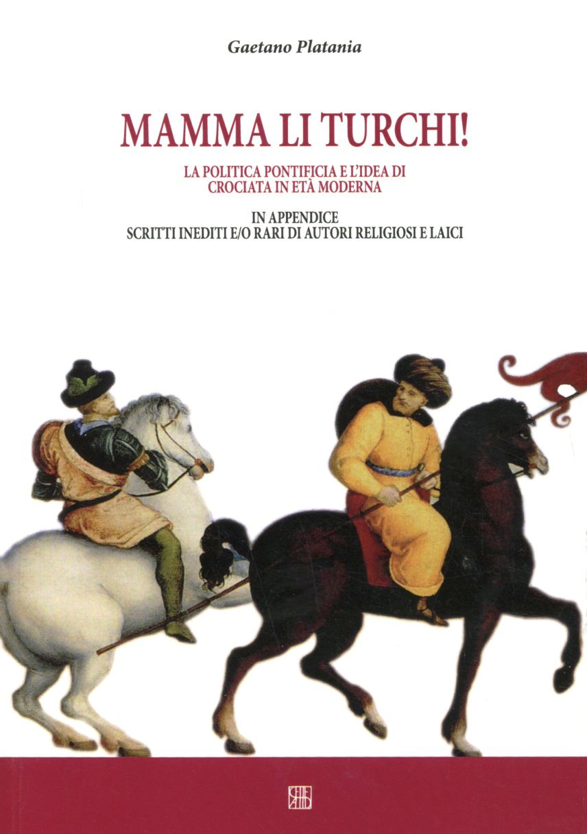 Mamma li turchi. L'idea di crociata nell'età moderna Scarica PDF EPUB
