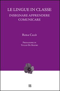 Le lingue in classe. Insegnare, apprendere, comunicare Scarica PDF EPUB
