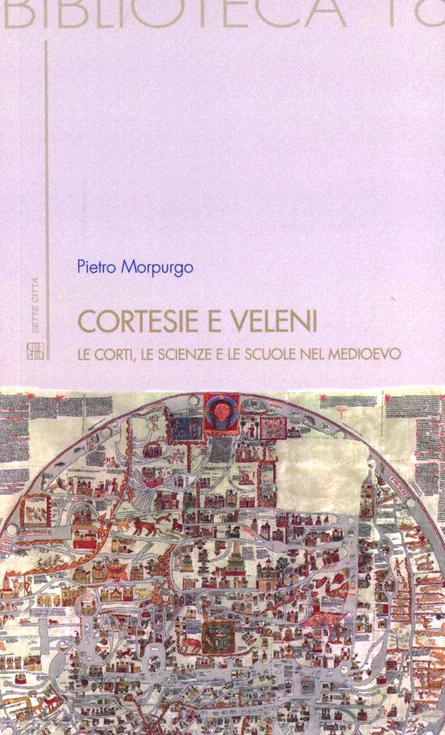 Cortesie e veleni. Le corti, le scienze e le scuole nel Medioevo