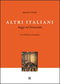 Altri italiani. Saggi sul Novecento Scarica PDF EPUB
