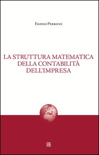 La struttura matematica della contabilità dell'impresa Scarica PDF EPUB
