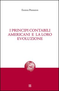 I principi contabili americani e la loro evoluzione Scarica PDF EPUB
