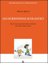 Gli screenings scolastici. Descrizione generale delle condizioni funzionali degli alunni