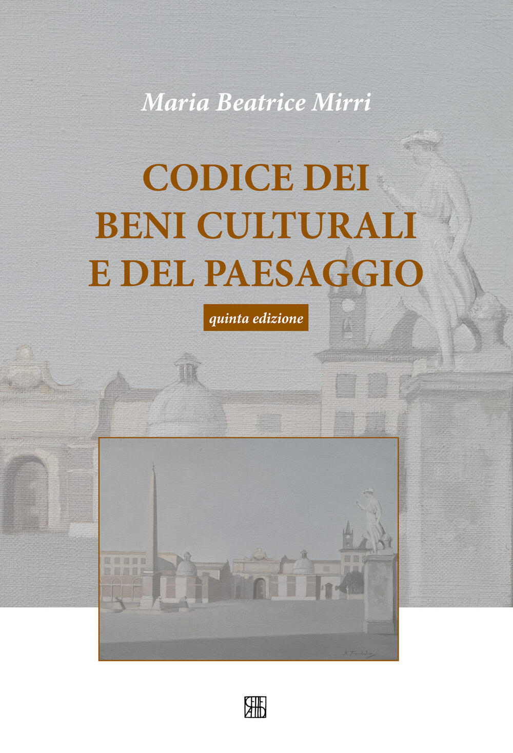 Codice dei beni culturali e del paesaggio Maria Beatrice Mirri Libro Sette Citt 