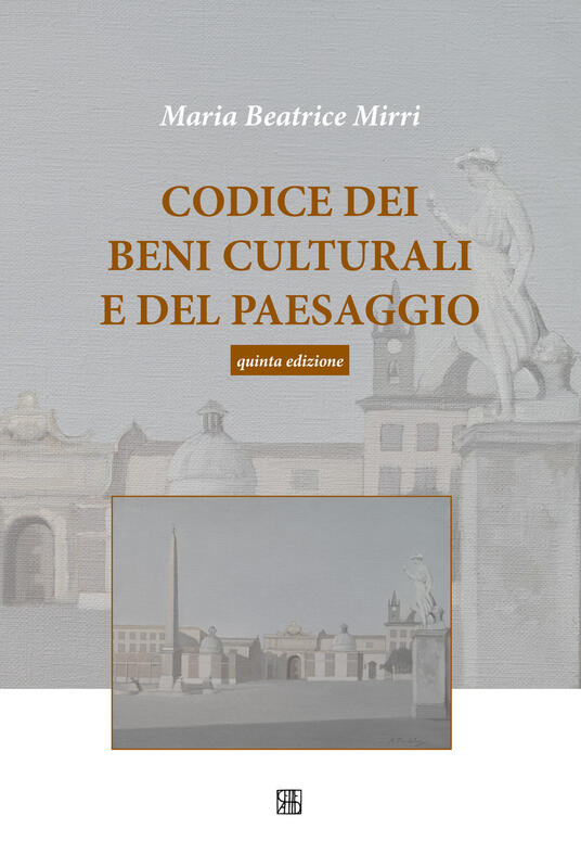 Codice dei beni culturali e del paesaggio Maria Beatrice Mirri Libro Sette Città IBS Codice dei beni culturali e del paesaggio Maria Beatrice Mirri Libro Sette Città IBS