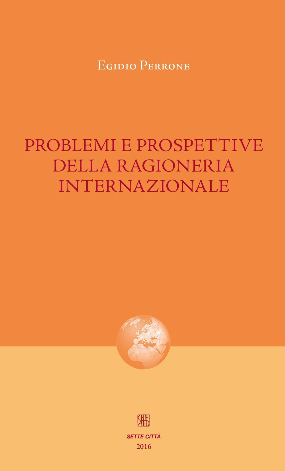 Problemi e prospettive della ragioneria internazionale