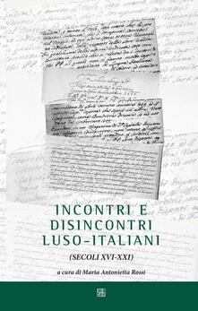 Incontri e disincontri luso-italiani (XVI-XXI secolo).pdf