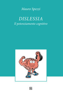Fondazionesergioperlamusica.it Dislessia. Il potenziamento cognitivo Image