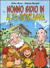 Nonno Gidio in alta montagna Scarica PDF EPUB
