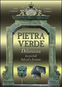 Pietra verde a Delianuova. Tra portali, balconi e fontane Scarica PDF EPUB
