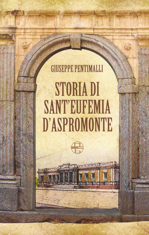 Storia di Sant'Eufemia d'Aspromonte Scarica PDF EPUB
