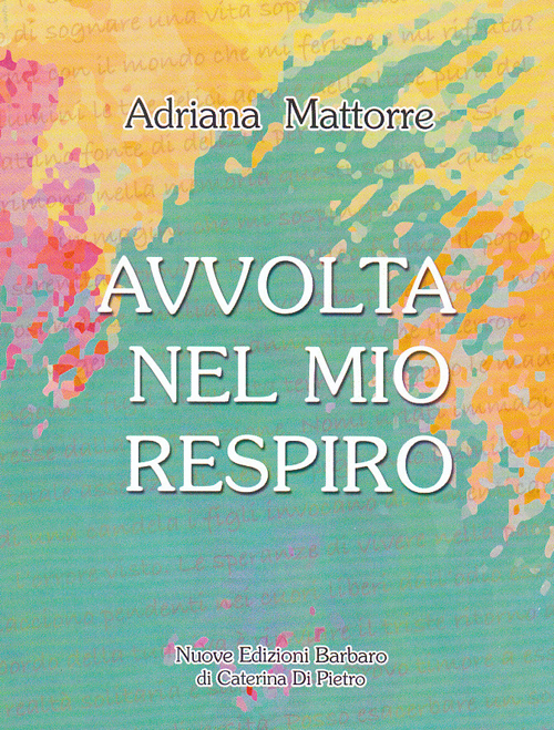 Avvolta nel mio respiro