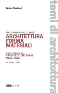 Architettura forma materiali per una poetica della spazio. Ediz. multilingue Scarica PDF EPUB
