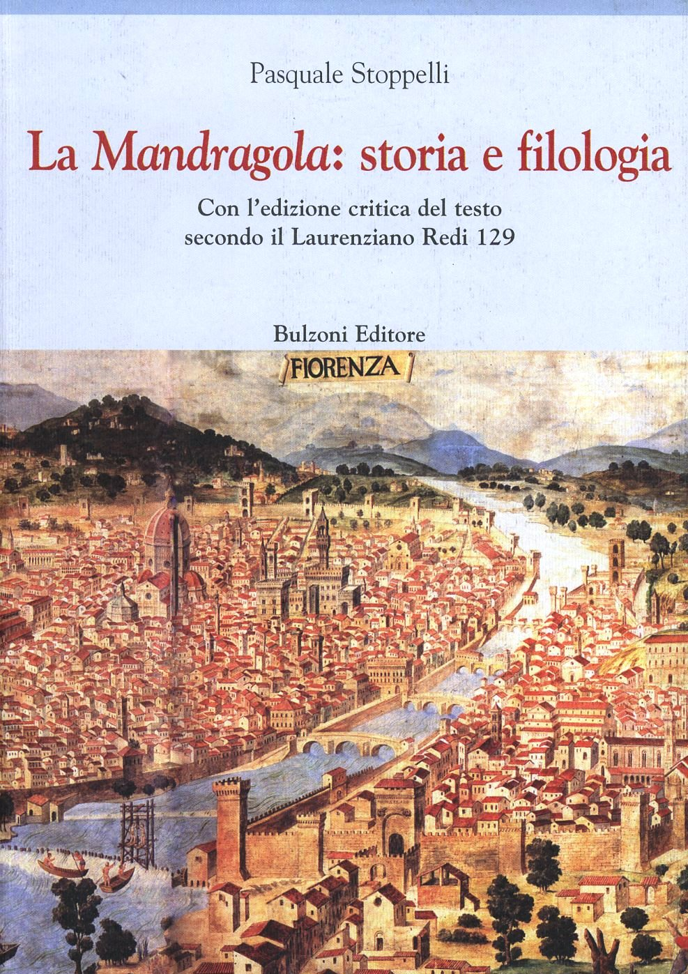 La mandragola. Storia e filologia