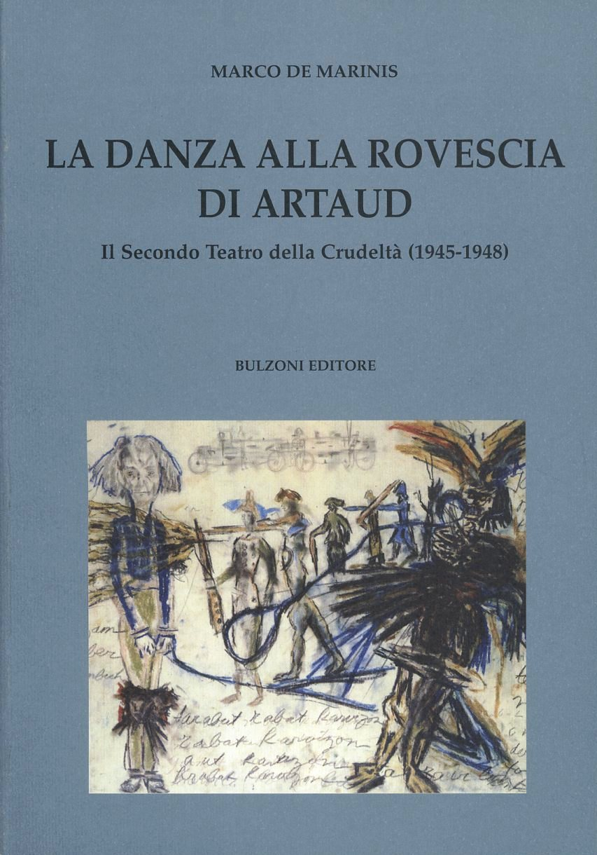 Danza alla rovescia di Artaud. Il secondo teatro della crudeltà (1945-1948) Scarica PDF EPUB
