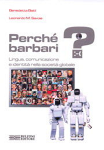 Perché barbari? Lingua, comunicazione e identità nella società globale Scarica PDF EPUB
